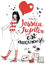 Jessica Jupiter Est Amoureuse. T.4