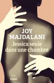 Jessica Seule Dans Une Chambre : Collection Le Courage, Dirigée Par Charles Dantzig