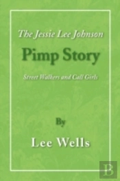 Jessie Lee Johnson Pimp Story
