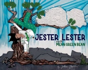 Jester Lester And The Mean Green Bean