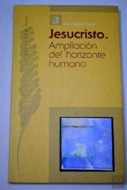 Bertrand.pt - Jesucristo. Ampliación Del Horizonte Humano