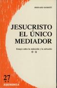Jesucristo El Único Mediador. Vol. Ii