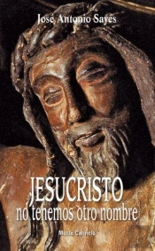 Jesucristo, No Tenemos Otro Nombre