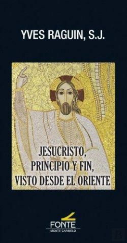 Bertrand.pt - Jesucristo, Principio Y Fin, Visto Desde El Oriente