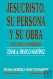 Jesucristo, Su Persona Y Su Obra, En La Carta La Los Hebreos