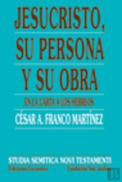 Bertrand.pt - Jesucristo, Su Persona Y Su Obra, En La Carta La Los Hebreos