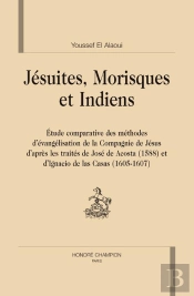 Jésuites, Morisques Et Indiens