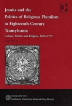 Bertrand.pt - Jesuits And The Politics Of Religious Pluralism In Eighteenth-Century Transylvania