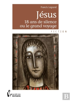 Bertrand.pt - Jésus ; 18 Ans De Silence Ou Le Grand Voyage