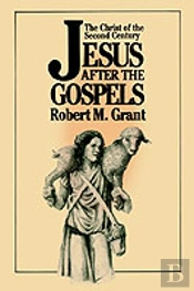 Jesus After The Gospels
