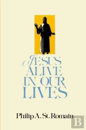 Jesus Alive In Our Lives