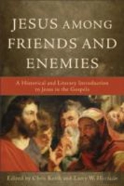 Jesus Among Friends And Enemies