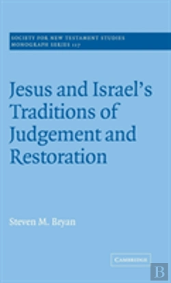 Bertrand.pt - Jesus And Israel'S Traditions Of Judgement And Restoration
