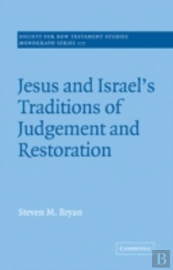 Bertrand.pt - Jesus And Israel'S Traditions Of Judgement And Restoration