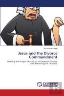 Jesus And The Divorce Commandment