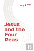 Jesus And The Four Peas