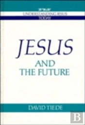 Jesus And The Future