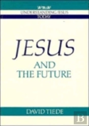 Jesus And The Future