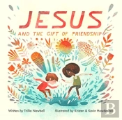 Jesus And The Gift Of Friendship