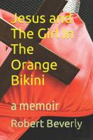 Jesus And The Girl In The Orange Bikini