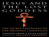 Jesus And The Lost Goddess