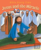 Jesus And The Miracle