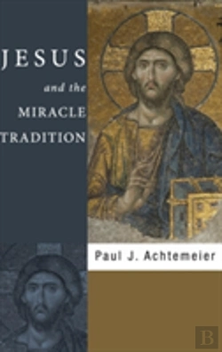 Bertrand.pt - Jesus And The Miracle Tradition