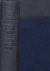 Jesus And The Politics Of His Day
