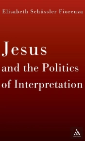 Jesus And The Politics Of Interpretation