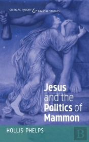 Jesus And The Politics Of Mammon