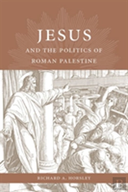 Bertrand.pt - Jesus And The Politics Of Roman Palestine