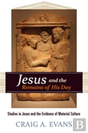 Jesus And The Remains Of His Day