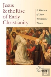 Jesus And The Rise Of Early Christianity Â€“ A History Of New Testament Times