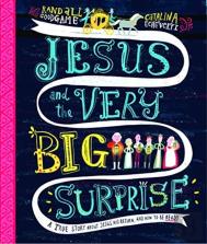 Jesus And The Very Big Surprise Storybook