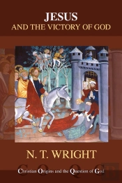 Jesus And The Victory Of God (Reissue)