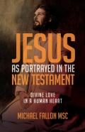 Jesus As Portrayed In The New Testament
