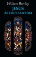 Jesus As They Saw Him