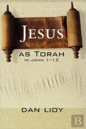 Jesus As Torah In John 1-12