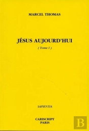 Jesus Aujourd'Hui T.1