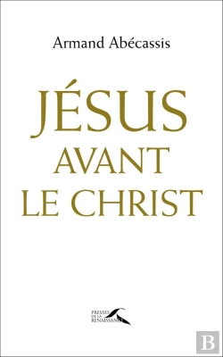 Bertrand.pt - Jésus Avant Le Christ