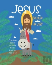 Jesus Because He Lives