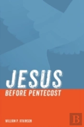 Jesus Before Pentecost