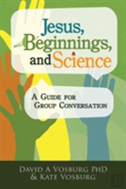 Bertrand.pt - Jesus, Beginnings, And Science: A Guide For Group Conversation