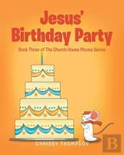 Jesus' Birthday Party