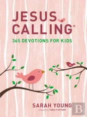 Jesus Calling: 365 Devotions For Kids (Girls Edition)
