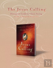 Jesus Calling Discussion Guide For Those Facing A Life-Changing Diagnosis
