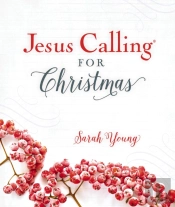 Jesus Calling For Christmas, With Full Scriptures