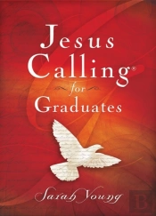 Jesus Calling For Graduates, With Scripture References