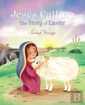 Jesus Calling: The Story Of Easter (Picture Book)