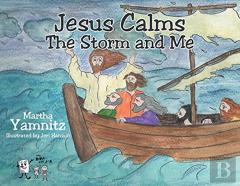 Jesus Calms The Storm And Me